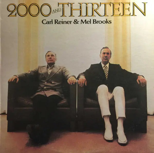 Carl Reiner and Mel Brooks – 2000 And Thirteen - 1973 Original Comedy Vinyl Pursuit Inc