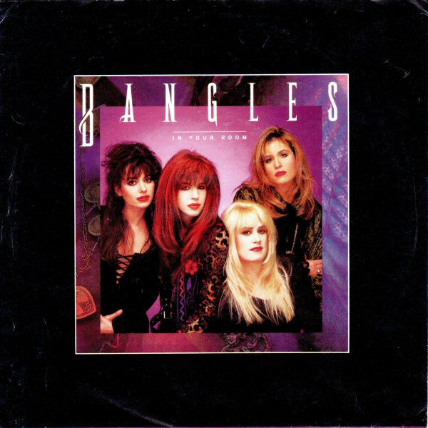 Bangles – In Your Room -  7" Single - 1988 Vinyl Pursuit Inc