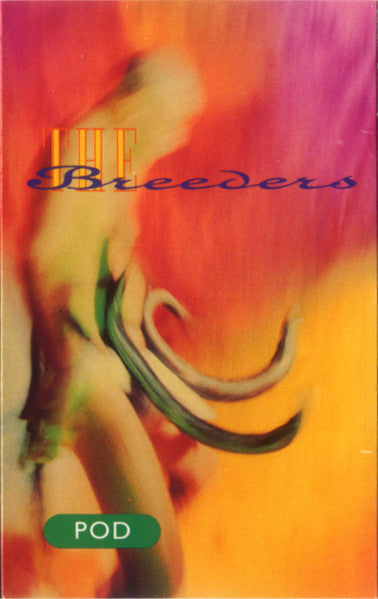 The Breeders – Pod - 1990 Cassette VinylPursuit.com