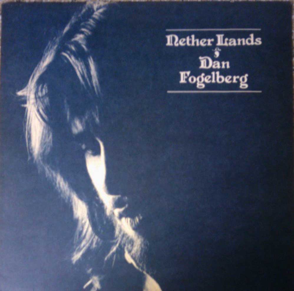 Dan Fogelberg - Nether Lands VinylPursuit.com