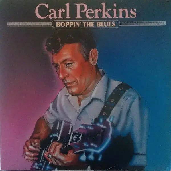 Carl Perkins – Boppin' The Blues - 1982 French Original Pressing Vinyl Pursuit Inc