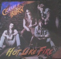 Crash N' Burn – Hot Like Fire Europe Pressing VinylPursuit.com