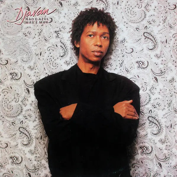 Djavan – Não É Azul Mas É Mar - 987 Brazilian Original Vinyl Pursuit Inc