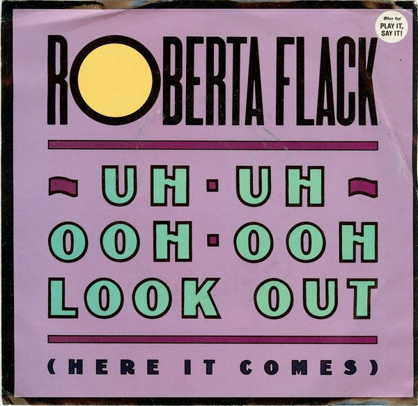 Roberta Flack – Uh-Uh Ooh-Ooh Look Out (Here It Comes) / You Know What It's Like US Pressing VinylPursuit.com