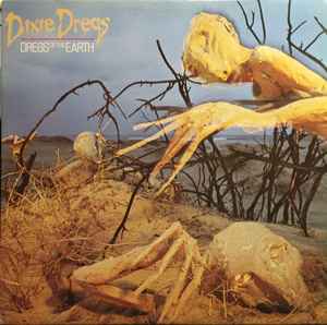 Dixie Dregs – Dregs Of The Earth - 1980 VinylPursuit.com