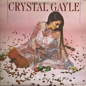 Crystal Gayle – We Must Believe In Magic - 1977 VinylPursuit.com