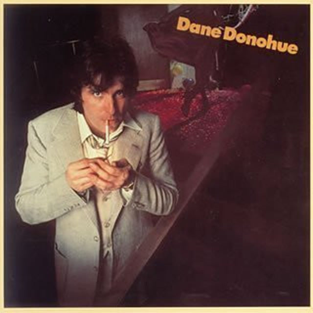 Dane Donohue – Dane Donohue - 1978 Rare in Shrinkwrap Vinyl Pursuit Inc