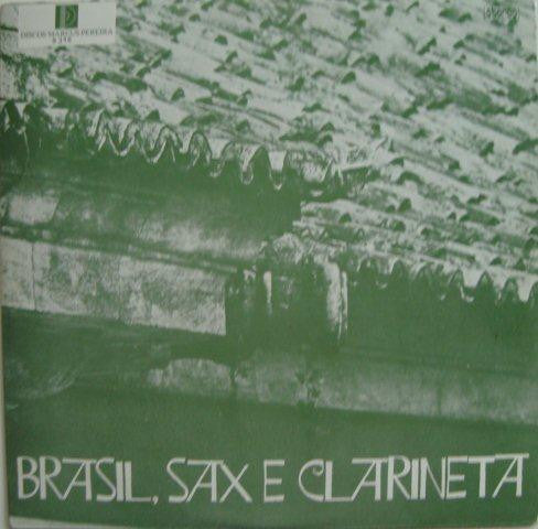 Abel Ferreira – Brasil, Sax E Clarineta - 1976 Original Brazilian Release