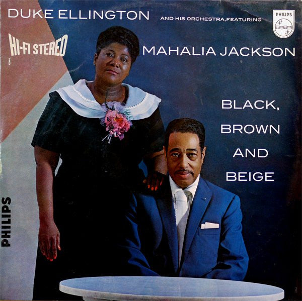 Duke Ellington And His Orchestra Featuring Mahalia Jackson – Black, Brown And Beige - Netherlands