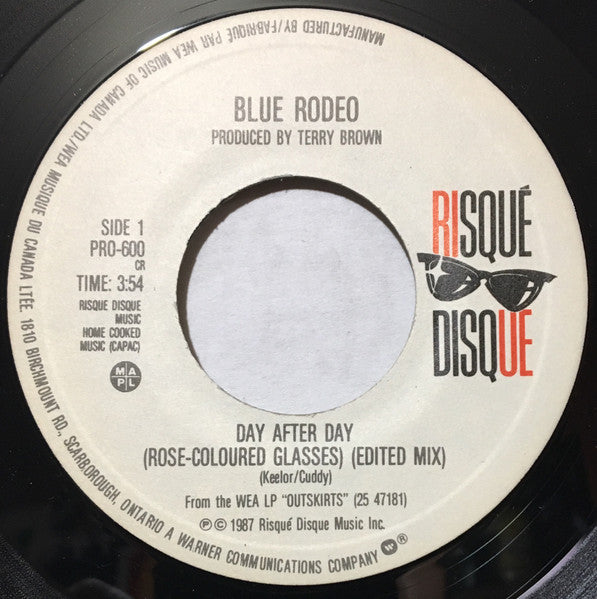 Blue Rodeo – Day After Day (Rose-Coloured Glasses) - 7" Single - 1987 Promo, Rare