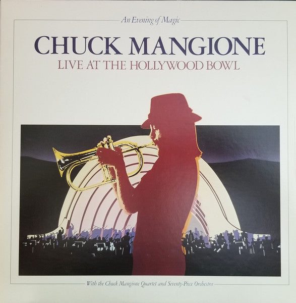 Chuck Mangione – Live At The Hollywood Bowl (An Evening Of Magic) - 1979 Pressing!