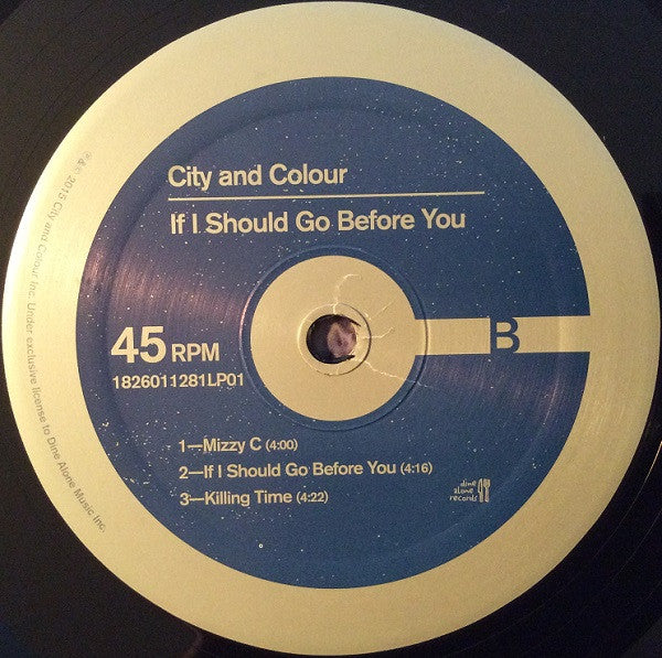 City And Colour – If I Should Go Before You - 45 RPM