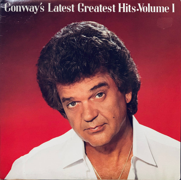 Conway Twitty – Conway's Latest Greatest Hits Volume 1