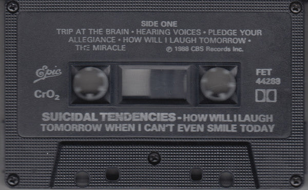 Suicidal Tendencies – How Will I Laugh Tomorrow When I Can't Even Smile Today - 1988 Cassette