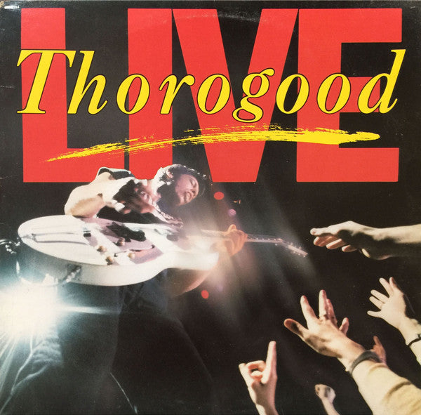 George Thorogood and The Destroyers – Live - 1986 Original