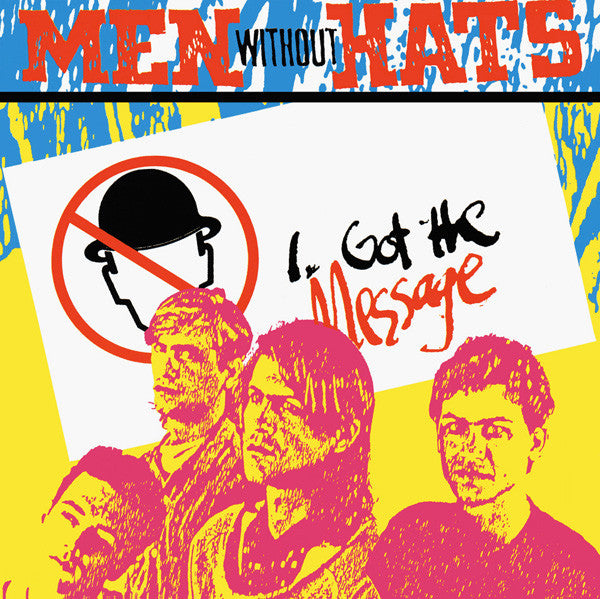 Men Without Hats – I Got The Message - 1983 UK Pressing