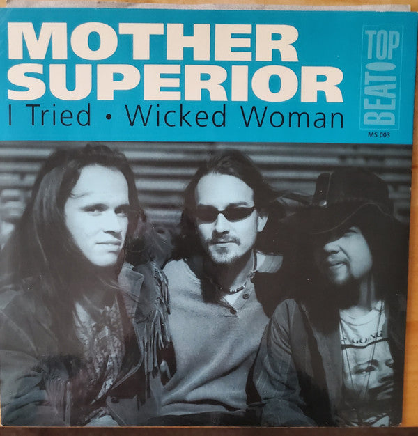 Mother Superior ‎– I Tried / Wicked Woman -  7