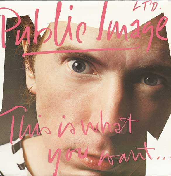 Public Image Ltd – This Is What You Want,This Is What You Get - 1984 Original!