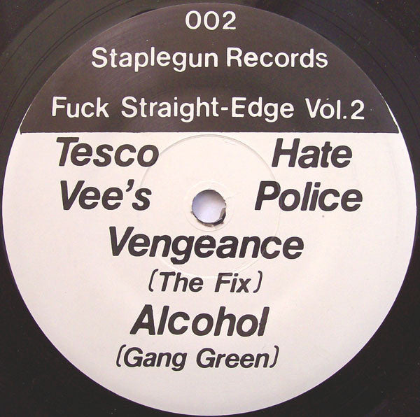 Just Say No & Tesco Vee's Hate Police – Fuck Straight-Edge Vol.2 - 7" Single, 1991 US Original