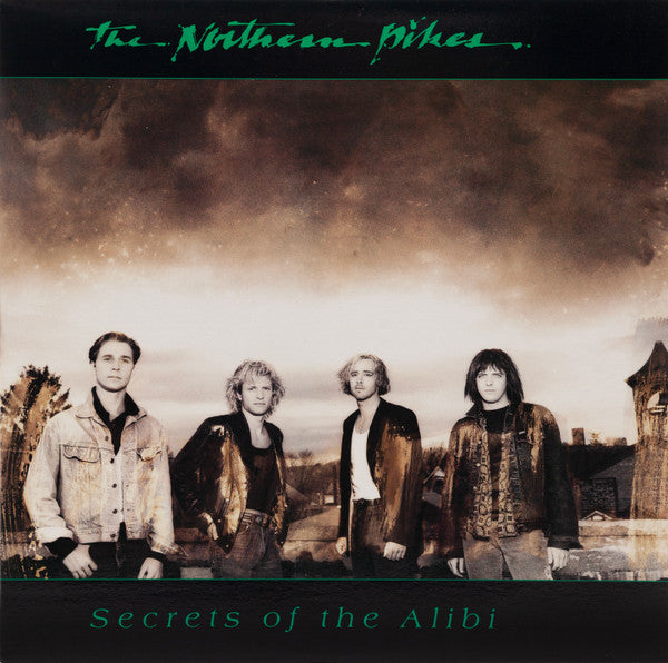 The Northern Pikes – Secrets Of The Alibi - 1988 Limited Edition Green Vinyl! VinylPursuit.com