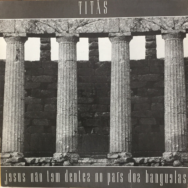 Titas – Jesus Nao Tem Dentes No País Dos Banguelas - Brazilian Original VinylPursuit.com