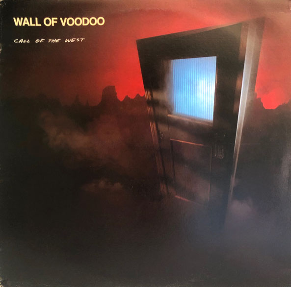 Wall Of Voodoo - Call Of The West - 1982 Pressing