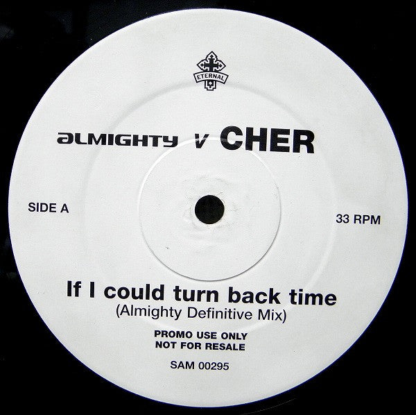 Almighty V Cher – If I Could Turn Back Time - Promo UK Pressing