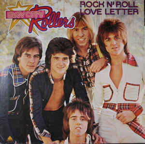 Bay City Rollers – Rock N' Roll Love Letter - 1976!