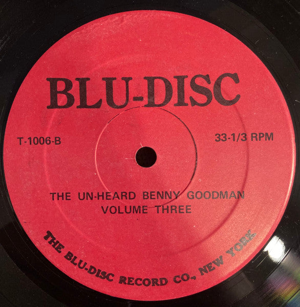 Benny Goodman – The Unheard Benny Goodman Volume Three US Pressing