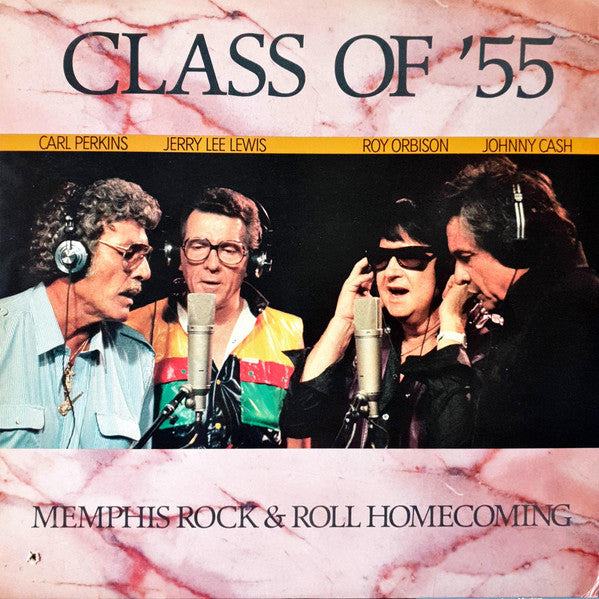 Class Of '55 / Carl Perkins • Jerry Lee Lewis • Roy Orbison • Johnny Cash – Memphis Rock & Roll Homecoming