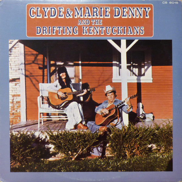 Clyde & Marie Denny and the Drifting Kentuckians – Clyde & Marie Denny And The Drifting Kentuckians