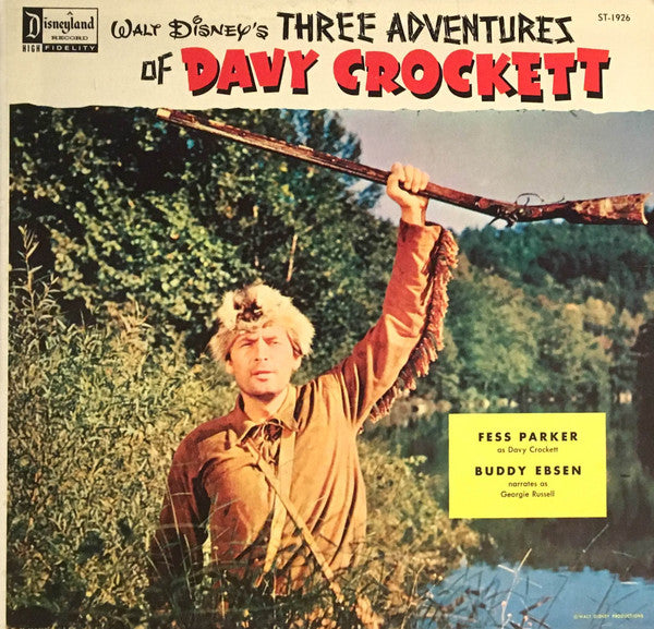 Fess Parker, Buddy Ebsen – Walt Disney's Three Adventures Of Davy Crockett US Pressing