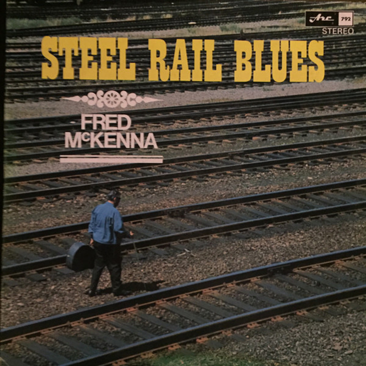Fred McKenna – Steel Rail Blues - 1968