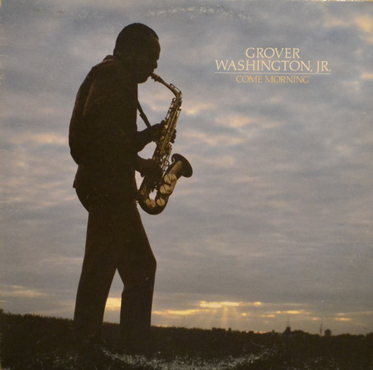 Grover Washington Jr  – Come Morning - 1981