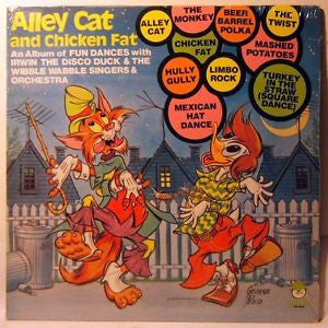 Irwin The Disco Duck With The Wibble Wabble Singers And Orchestra – Alley Cat And Chicken Fat US Pressing