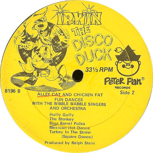 Irwin The Disco Duck With The Wibble Wabble Singers And Orchestra – Alley Cat And Chicken Fat US Pressing