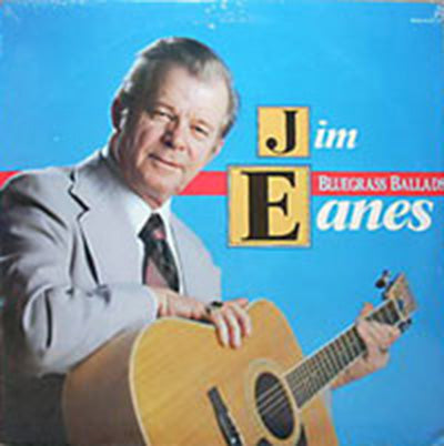 Jim Eanes – Bluegrass Ballads - 1986 US Pressing