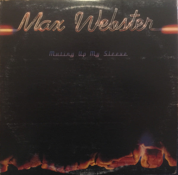 Max Webster – Mutiny Up My Sleeve