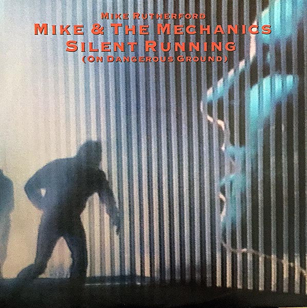 Mike & The Mechanics – Silent Running (On Dangerous Ground) UK Pressing