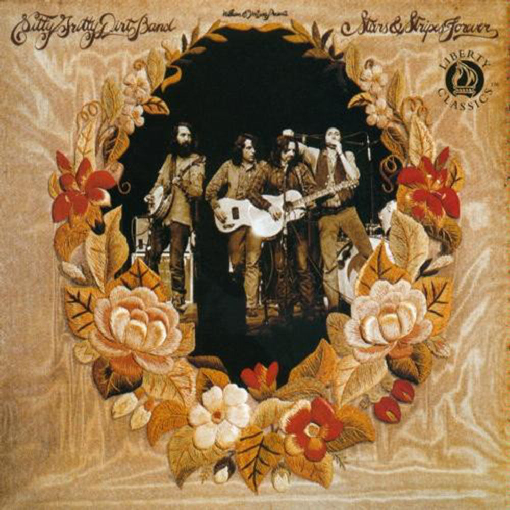 Nitty Gritty Dirt Band – Stars And Stripes Forever - 1974