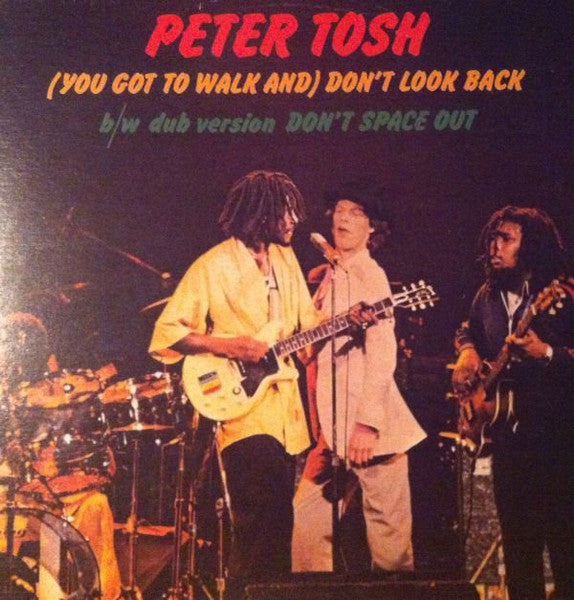 Peter Tosh – (You Got To Walk And) Don't Look Back - 1978 Original Pressing