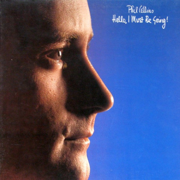 Phil Collins – Hello, I Must Be Going - 1982 Pressing