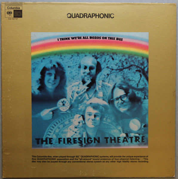 The Firesign Theatre – I Think We're All Bozos On This Bus - Quadraphonic US Pressing