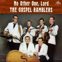 The Gospel Ramblers – No Other One, Lord US Pressing
