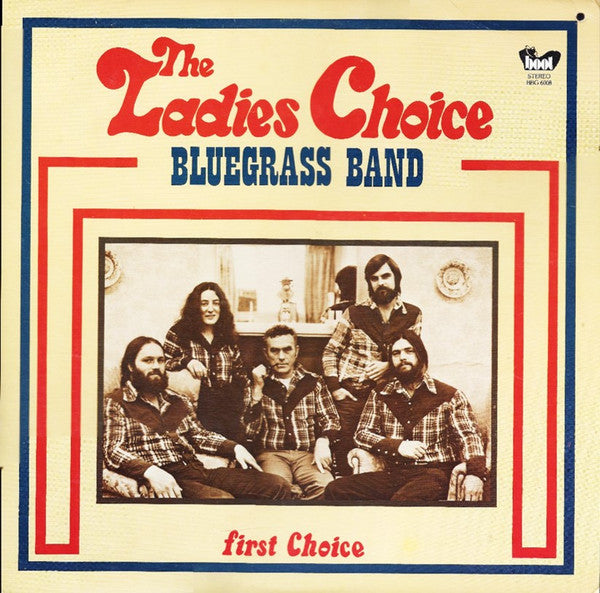 The Ladies Choice Bluegrass Band – First Choice – Vinyl Pursuit Inc