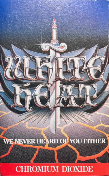 White Heat – We Never Heard Of You Either - 1989 Cassette VinylPursuit.com