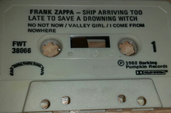 Zappa – Ship Arriving Too Late To Save A Drowning Witch - 1982 Cassette