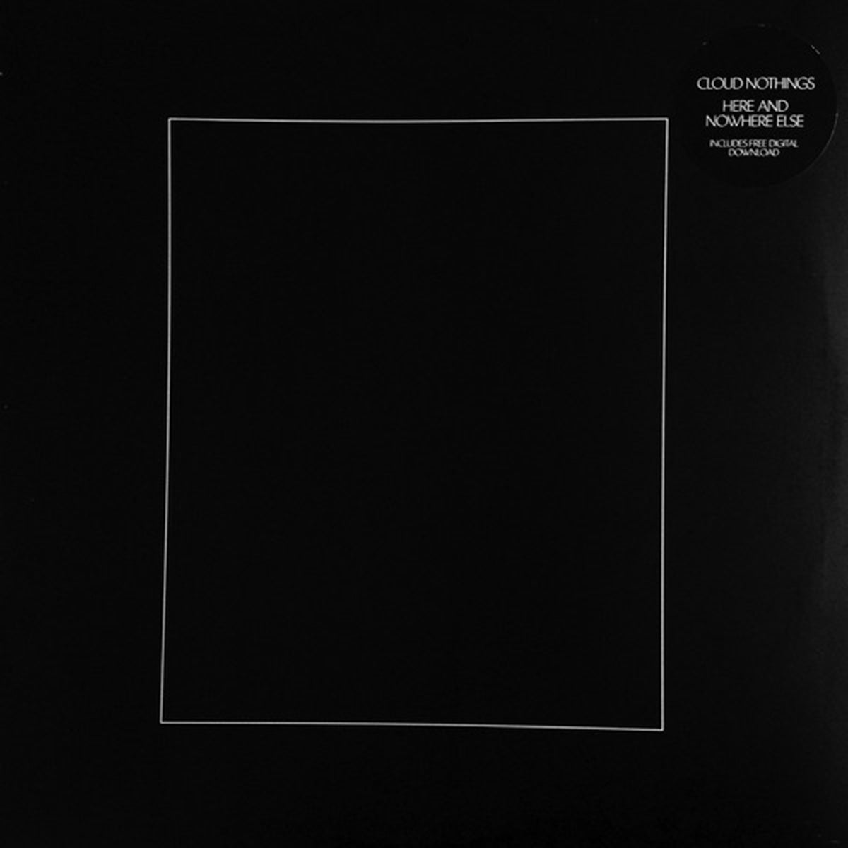 Cloud Nothings – Here And Nowhere Else