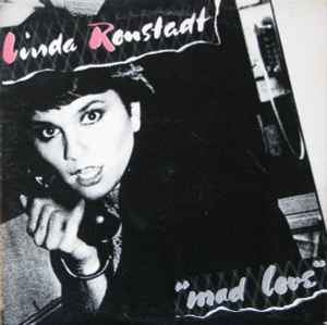 Linda Ronstadt – Mad Love