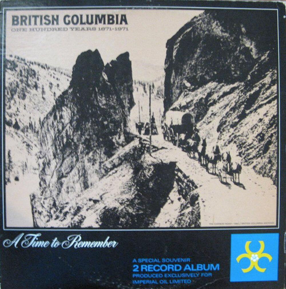 BRITISH COLUMBIA 100 YEARS 1871-1971 ‎– Joseph M. Mauro, Wayne Faulconer, Joey Stapansky - VinylPursuit.com